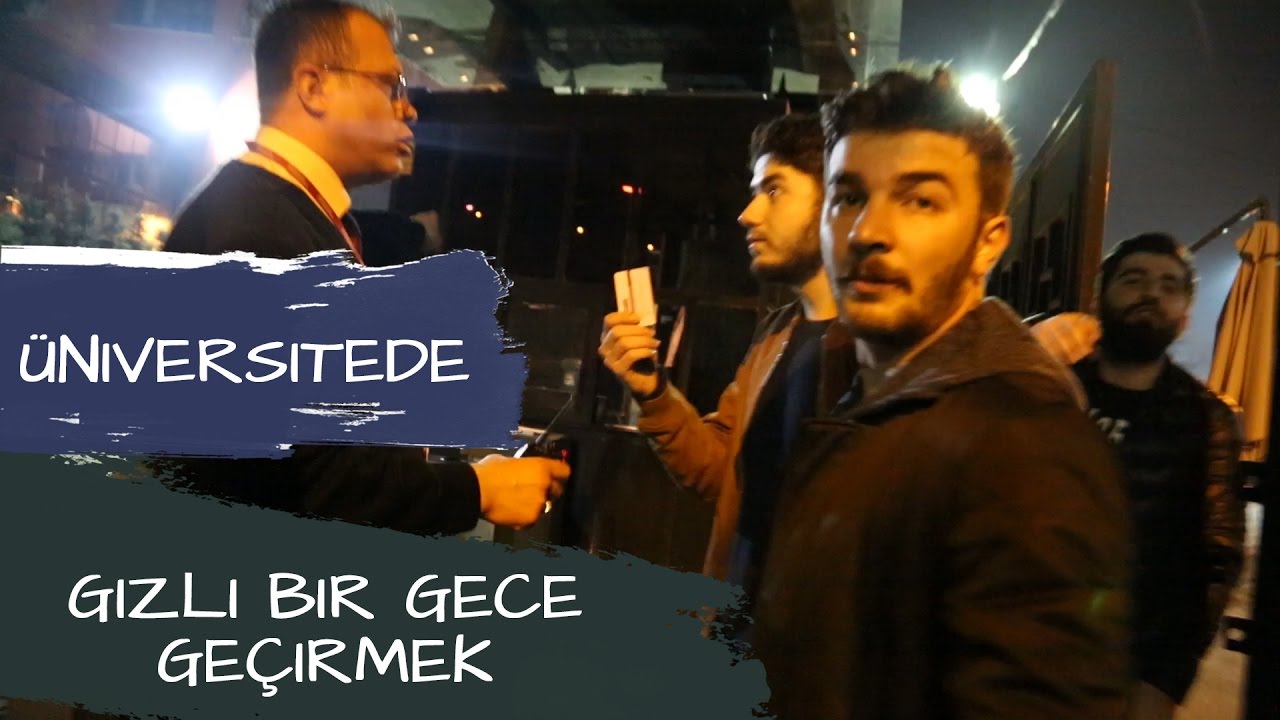 ÜNİVERSİTEDE GİZLİ BİR GECE GEÇİRMEK!