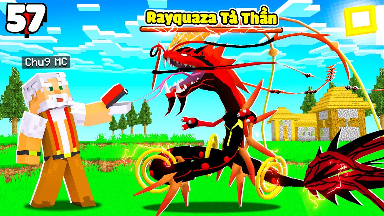 MINECRAFT PIXELMON * TẬP 57 | CHÚ 9 BẮT RAYQUAZA TÀ THẦN😱 POKEMON RỒNG ÁC QUỶ MẠNH NHẤT ĐỊA NGỤC😈!