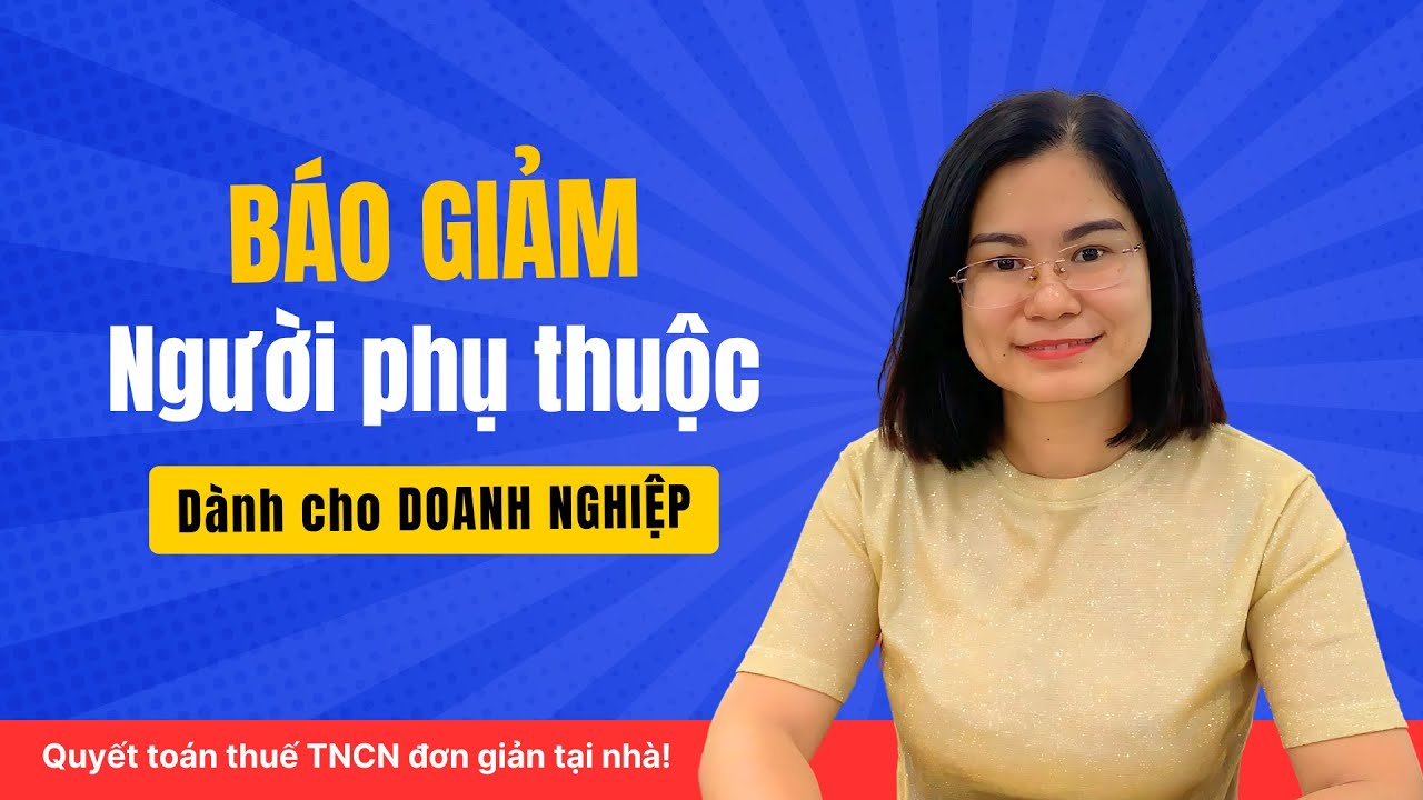 Hướng dẫn báo giảm người phụ thuộc (dành cho Doanh nghiệp)