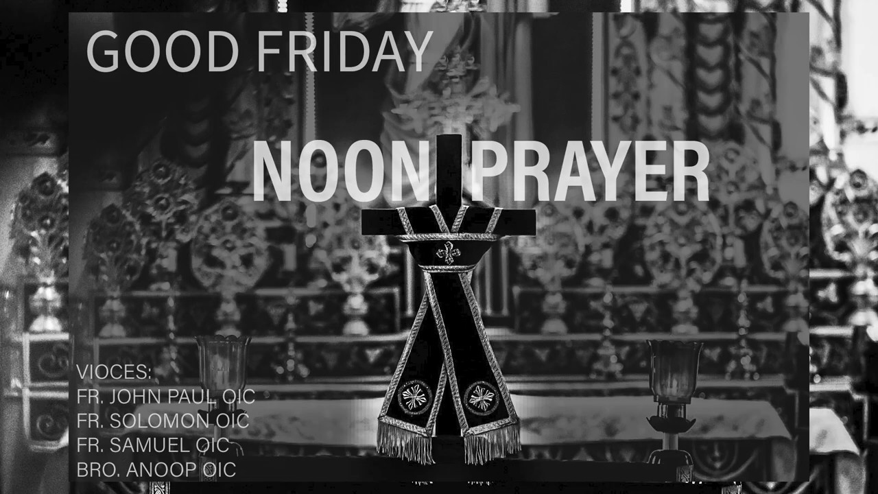 Good Friday Sixth Hour (Dukha Velli Aaram Mani Namaskaram) ദു:ഖവെളളി ആറാം മണി നമസ്കാരം