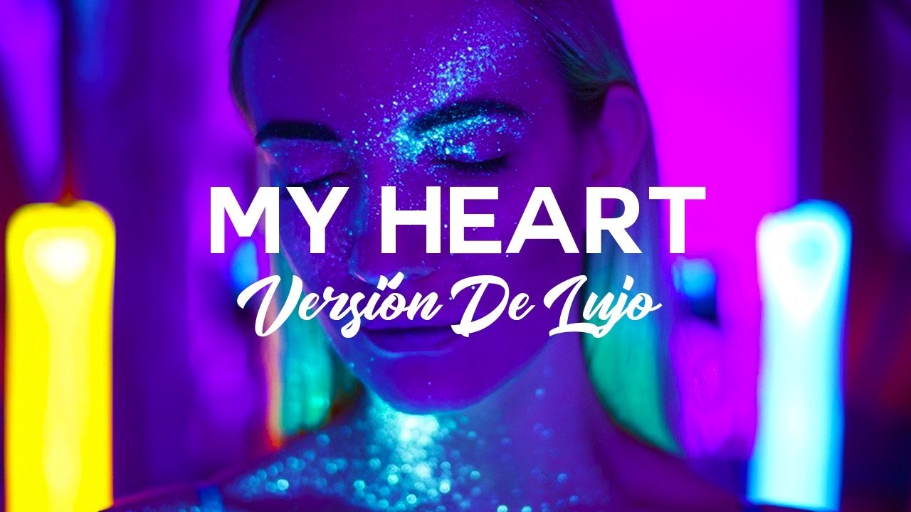 Versi&oacute;n De Lujo - My Heart