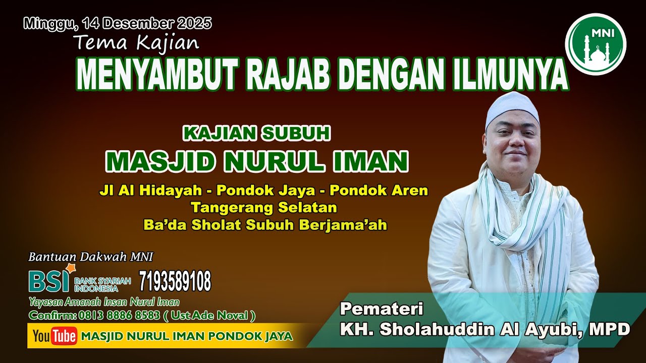 MENYAMBUT RAJAB DENGAN ILMUNYA Bersama KH Sholahuddin Al Ayubi MPD