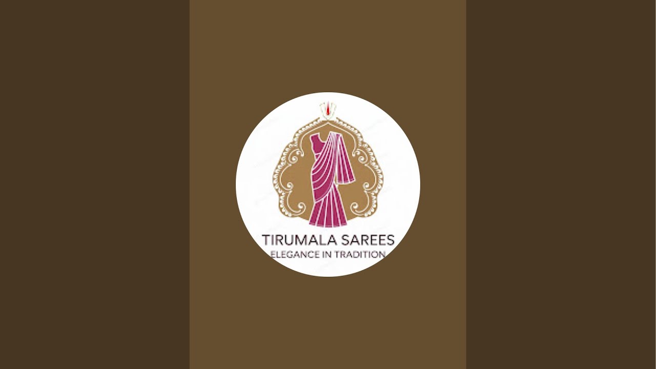 TIRUMALA SARES Elegance in Tradition is live