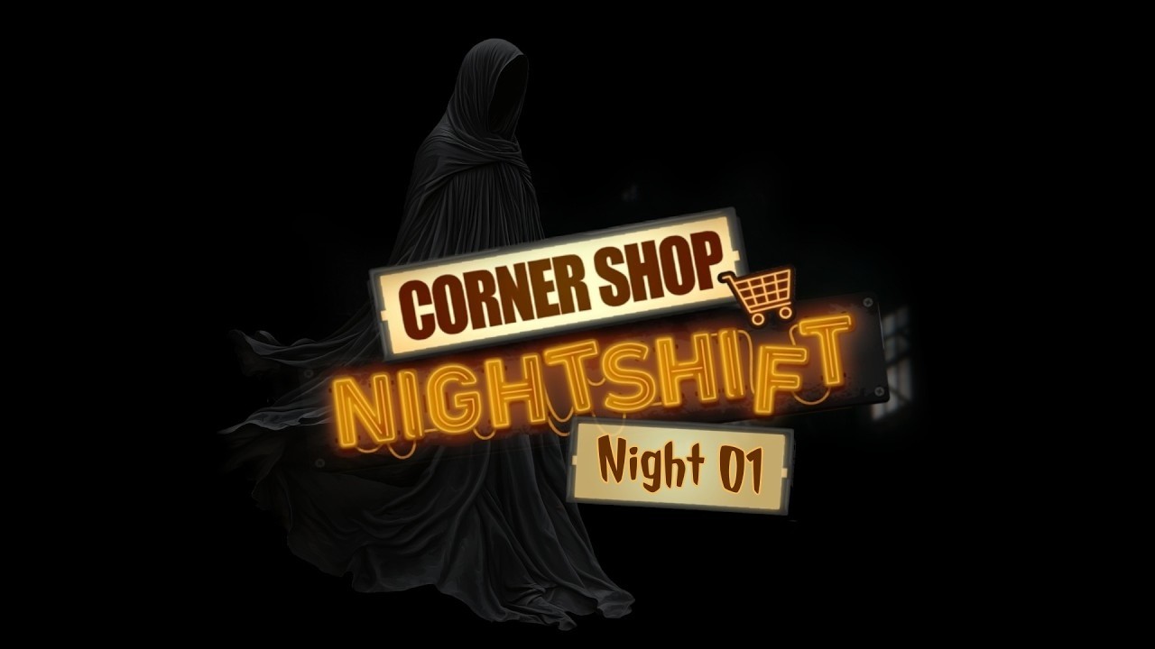 Corner Shop NIGHTSHIFT - Gameplay- ( No Commentary ) #1