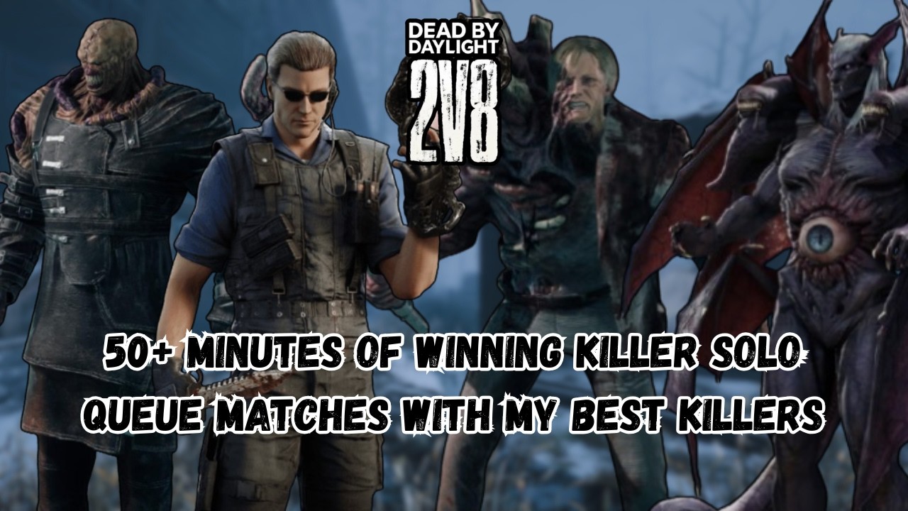 Dead by Daylight | 50+ Minutes of Solo Queue 2v8 Game Mode!!!