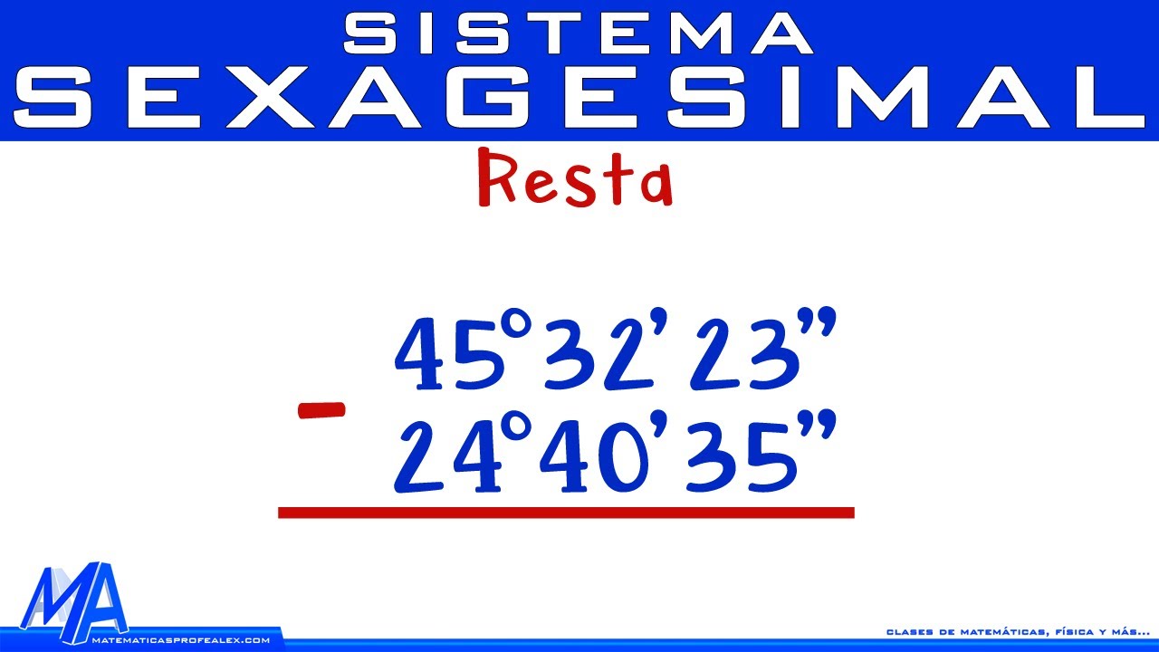 Resta de ángulos | Sistema sexagesimal | Grados minutos y segundos