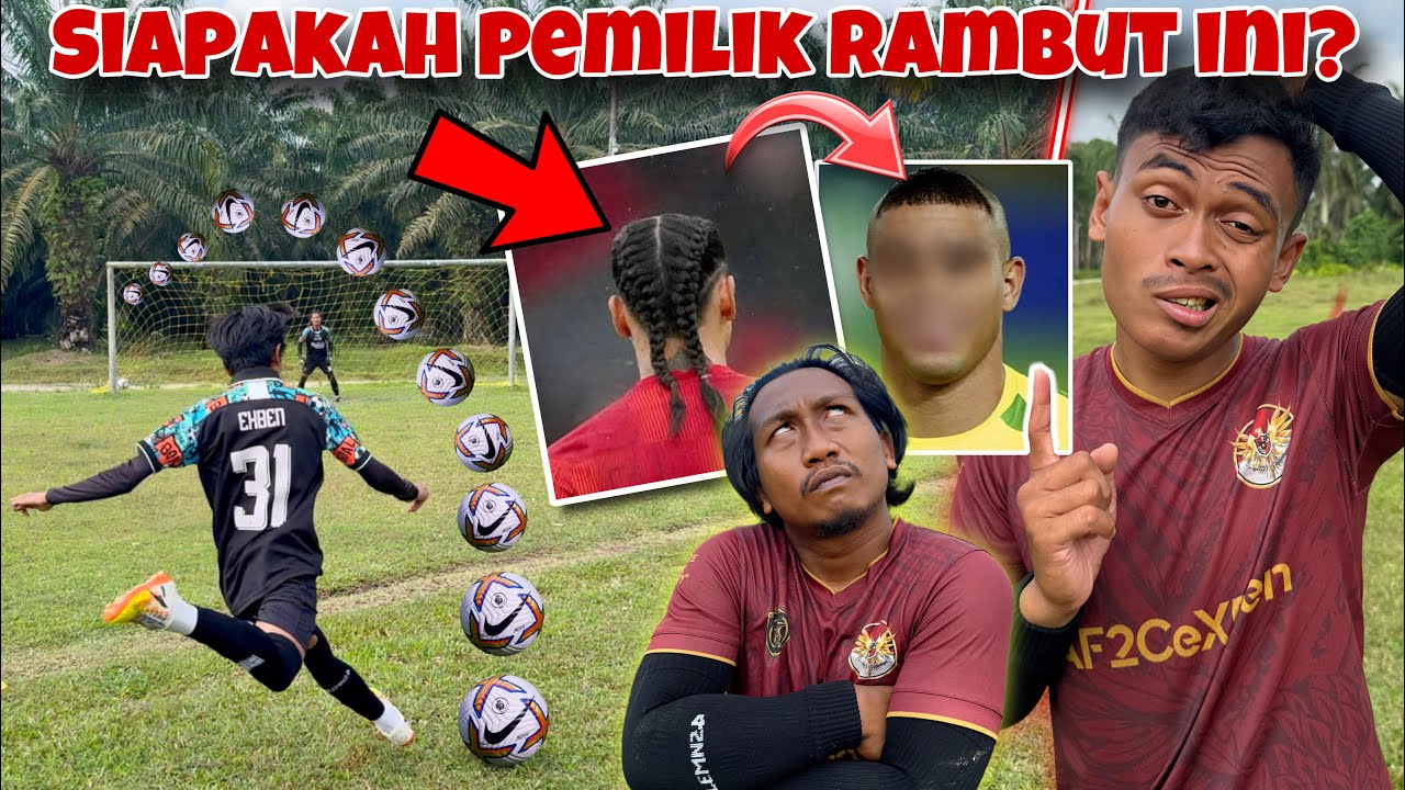 TEBAK NAMA PEMAIN BOLA DARI RAMBUTNYA BERHADIAH FREEKICK