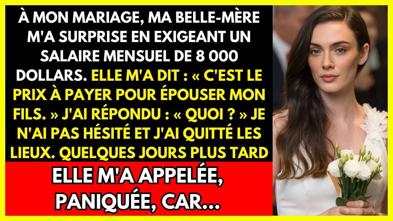 À MON MARIAGE, MA BELLE-MÈRE M'A SURPRISE EN EXIGEANT UN SALAIRE MENSUEL DE 8 000 DOLLARS.