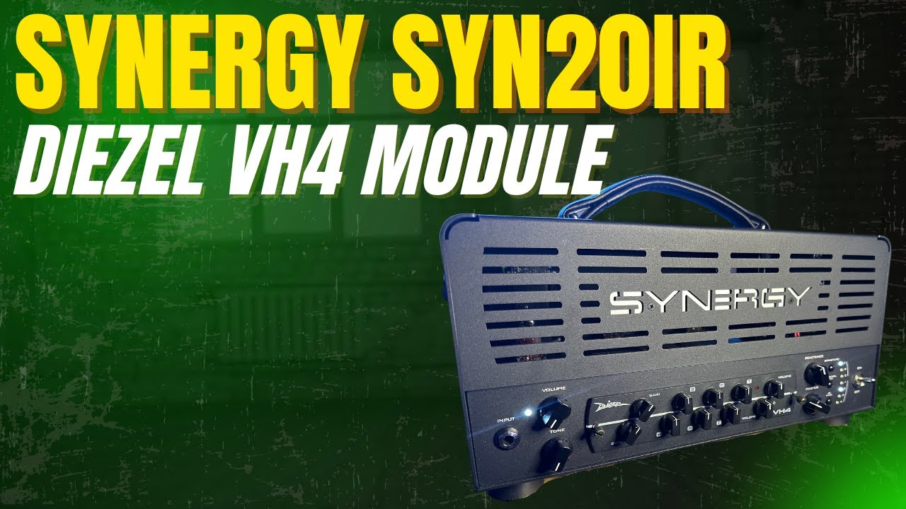 Synergy Syn20IR + Diezel VH4 Module Demo