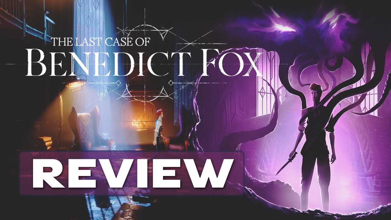 The Last Case of Benedict Fox REVIEW - Xbox, PS5 & PC - The Final Verdict