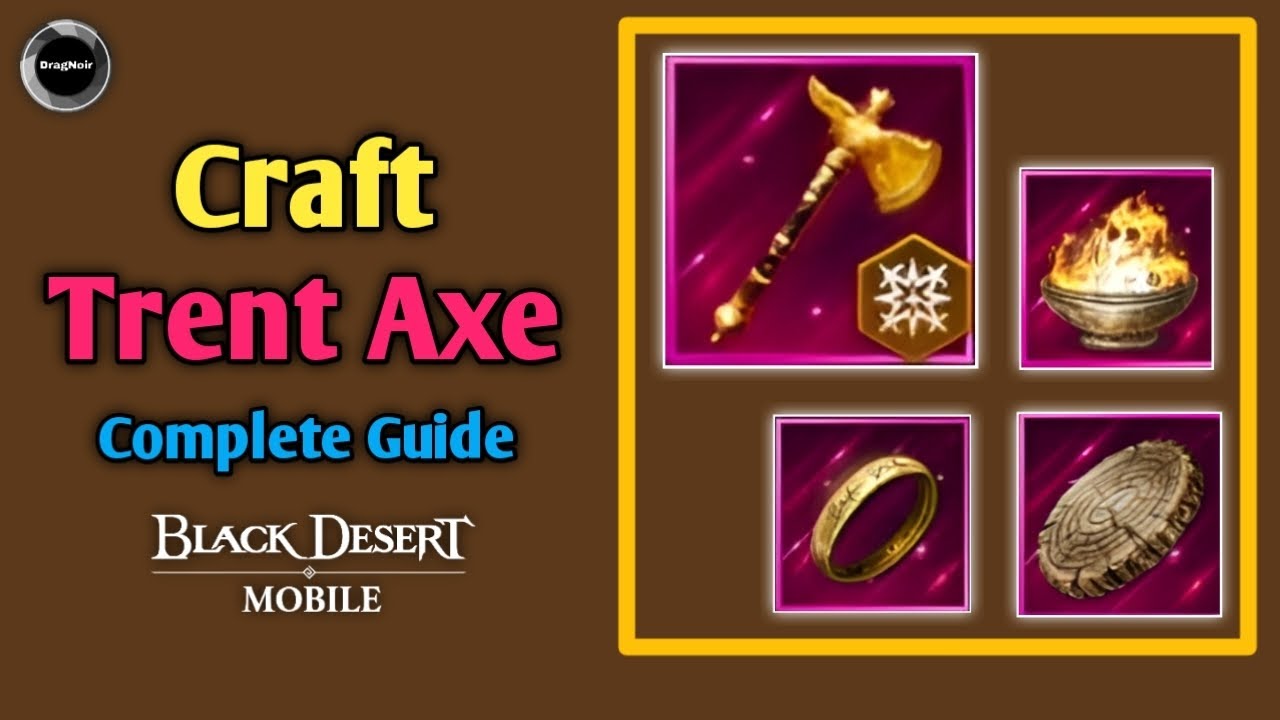 Craft TRENT AXE ⛏️😃| Complete Guide | Black Desert Mobile