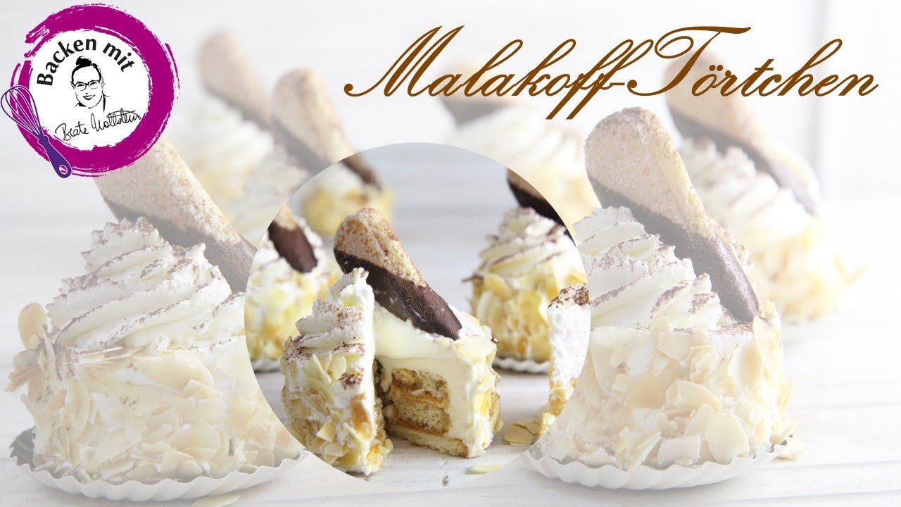 Malakoff Törtchen/ Mini Malakoff/ Malakoff Torte / Backen mit Beate Wöllstein