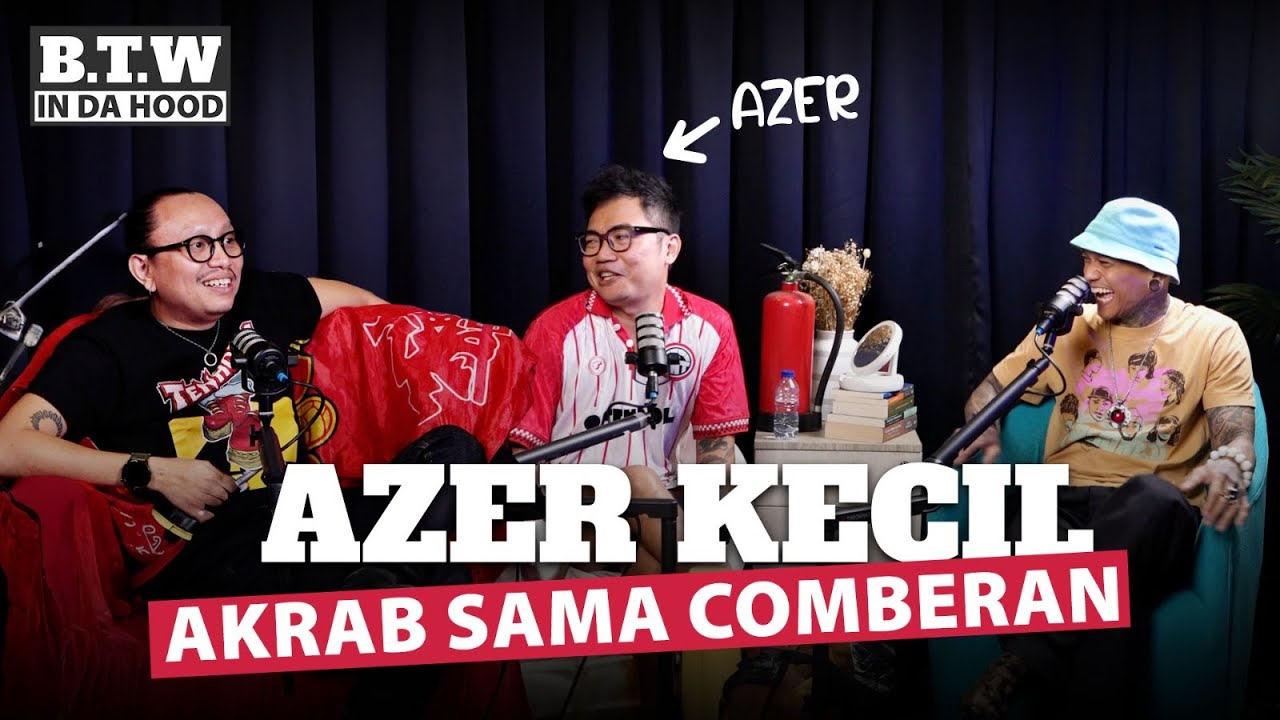Azer Kecil Akrab Sama Comberan 🤣 | BTW IN DA HOOD 🎙️