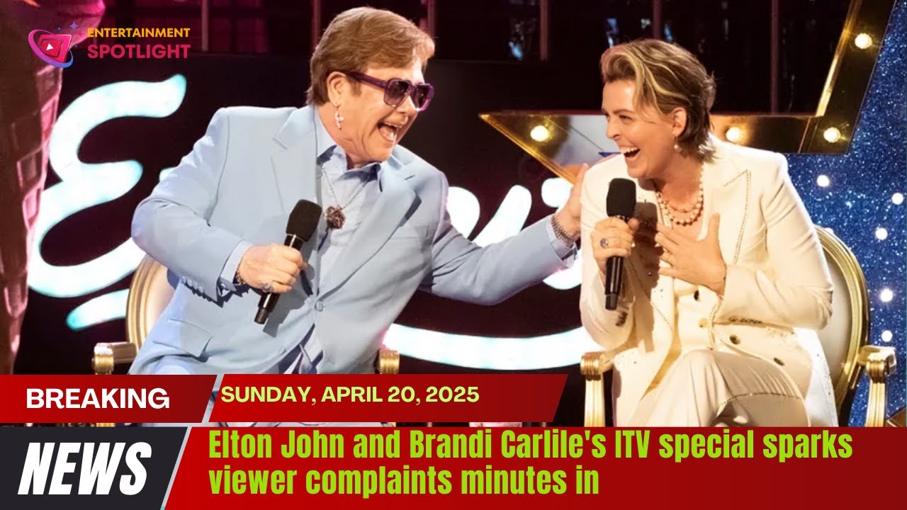 Elton John and Brandi Carlile's ITV special sparks viewer complaints minutes in