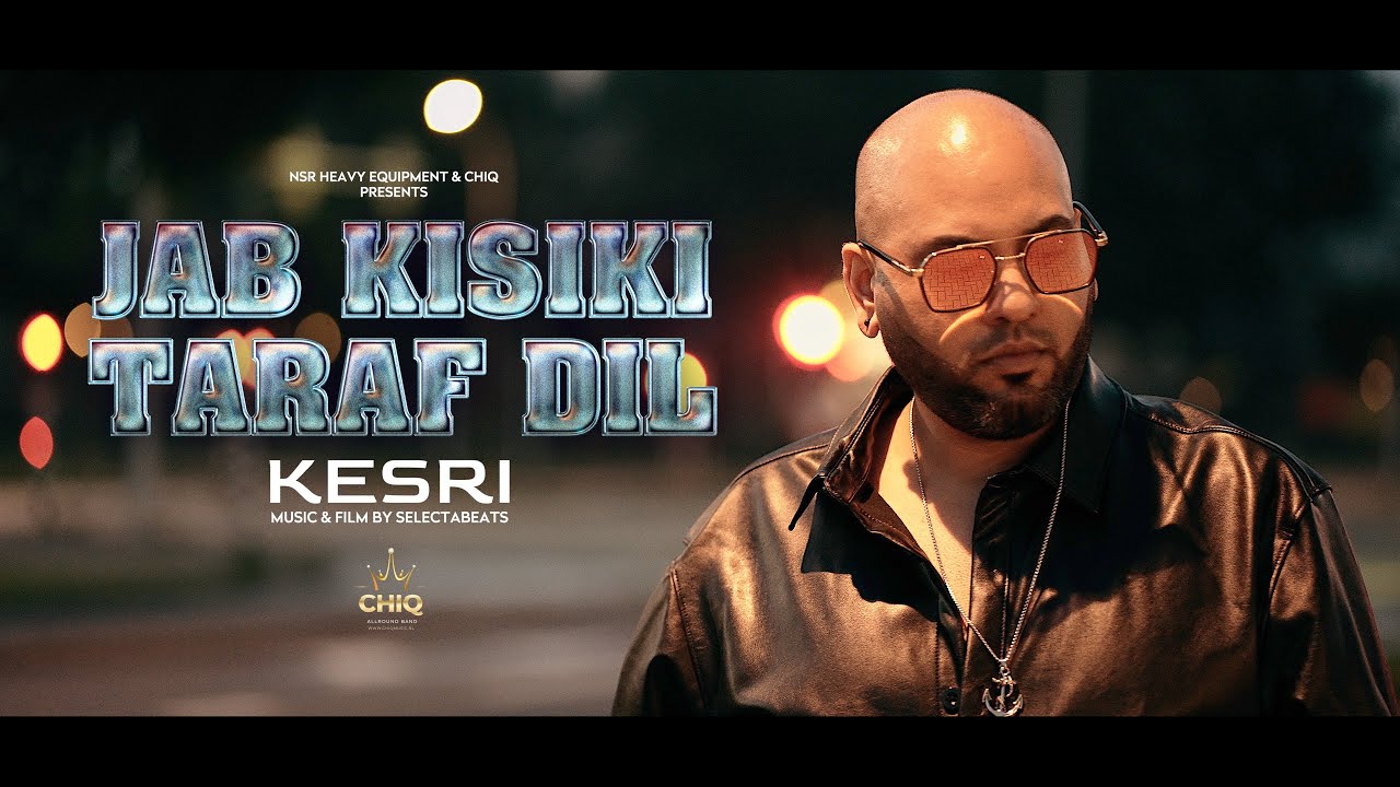 Jab Kisiki Taraf Dil - Kesri || CHIQ || Prod.By SLCTBTS [official video]