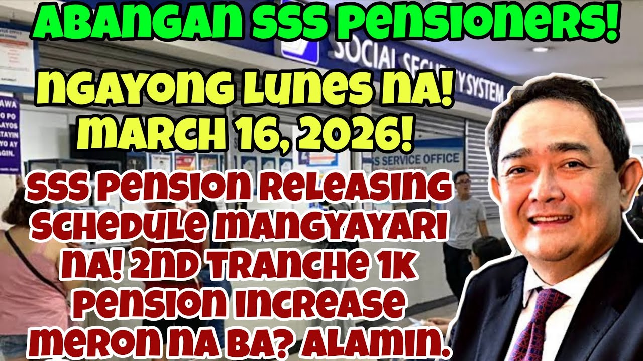 ✅️WOW SSS PENSIONERS! NGAYONG LUNES NA! MARCH 16, 2026! PENSION RELEASING NA! 2ND TRANCHE MERON NA?