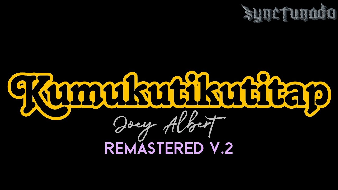 KUMUKUTIKUTITAP [ JOEY ALBERT ] REMASTERED V.2 | INSTRUMENTAL | MINUS ONE