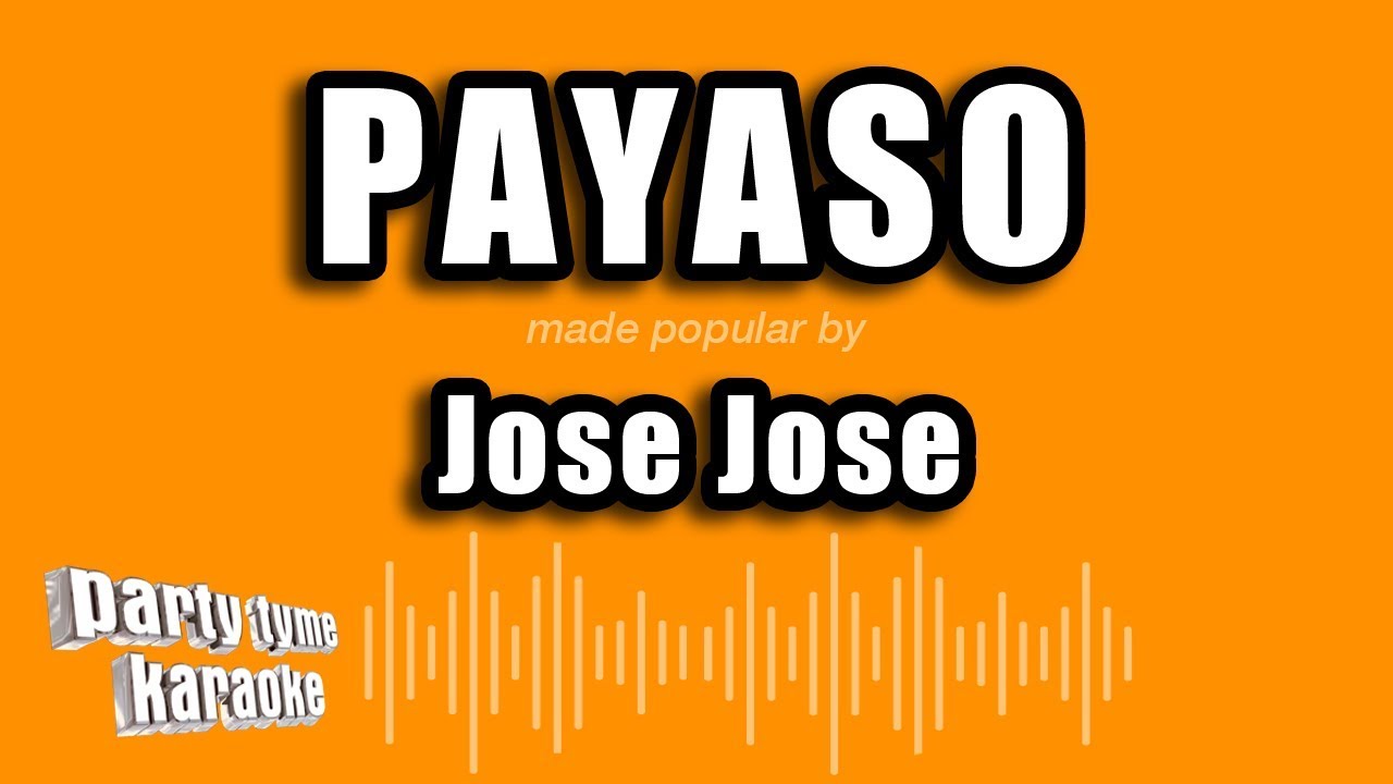 Jose Jose - Payaso (Versión Karaoke)