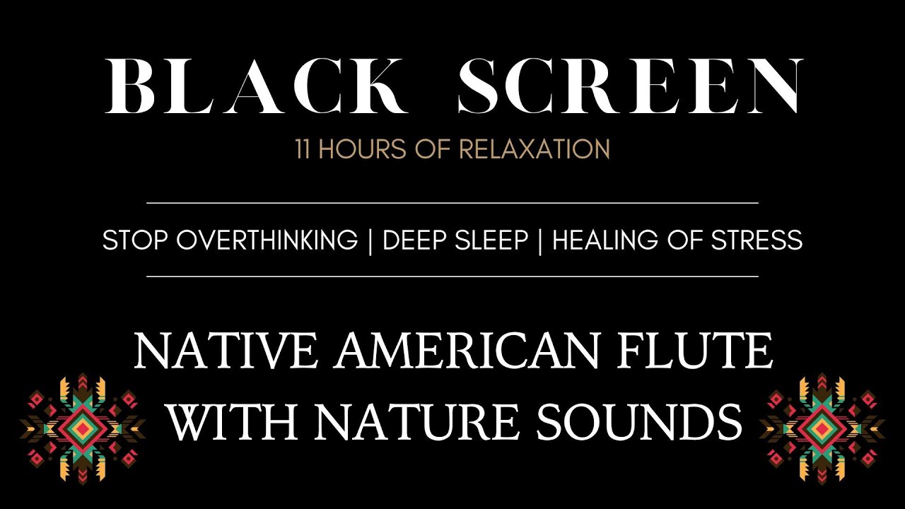 Native American Flute with Black Screen - Relaxing Music for Deep Sleep, Healing of Stress