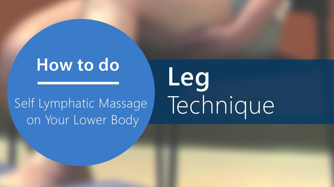 Lymphatic Self Massage - Step 7: Leg Technique [Part 12 of 20]