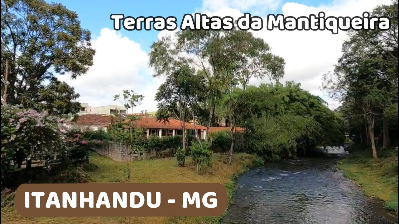 ITANHANDU - MG UMA JÓIA NAS TERRAS ALTAS DA MANTIQUEIRA ep 98
