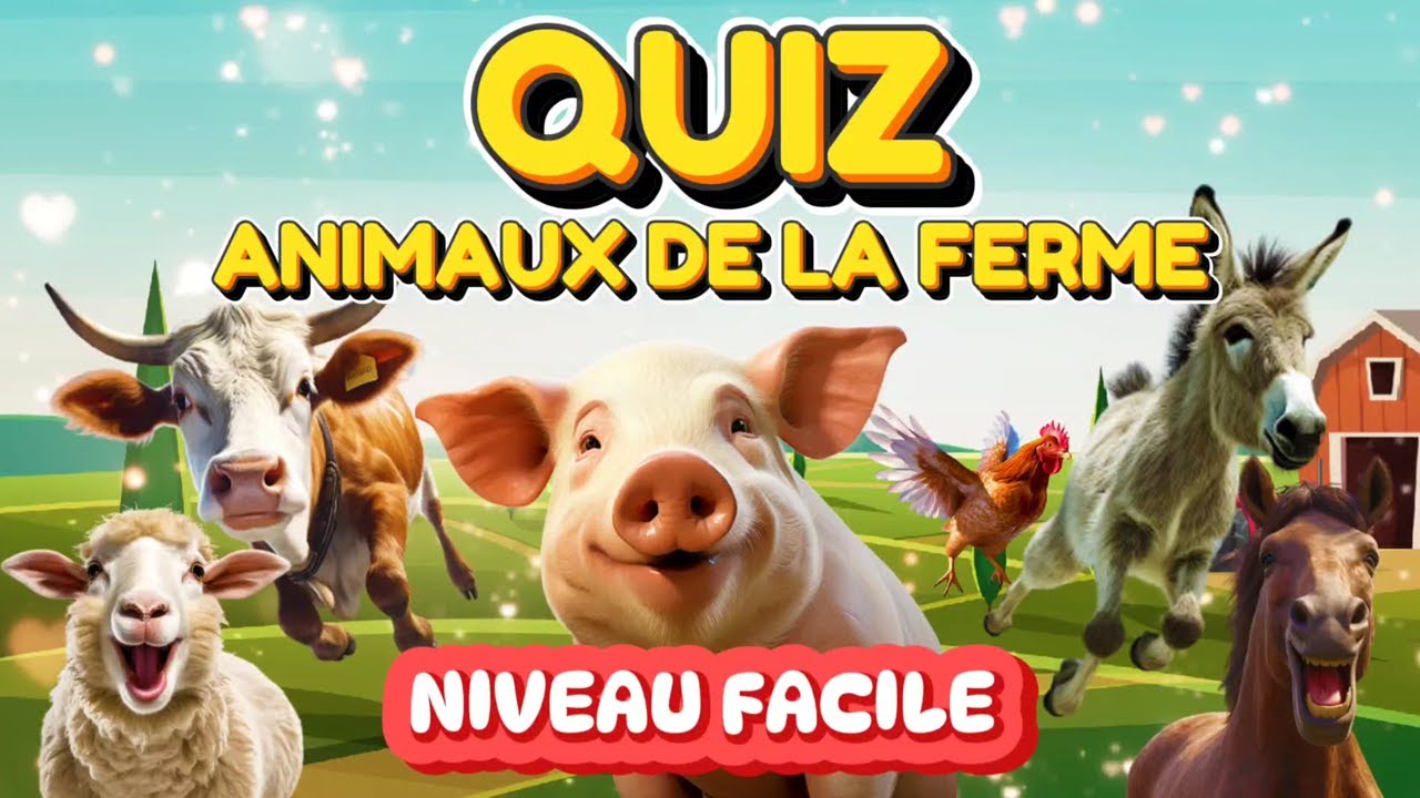 QUIZ ANIMAUX DE LA FERME | Niveau facile | LUDOKIDS