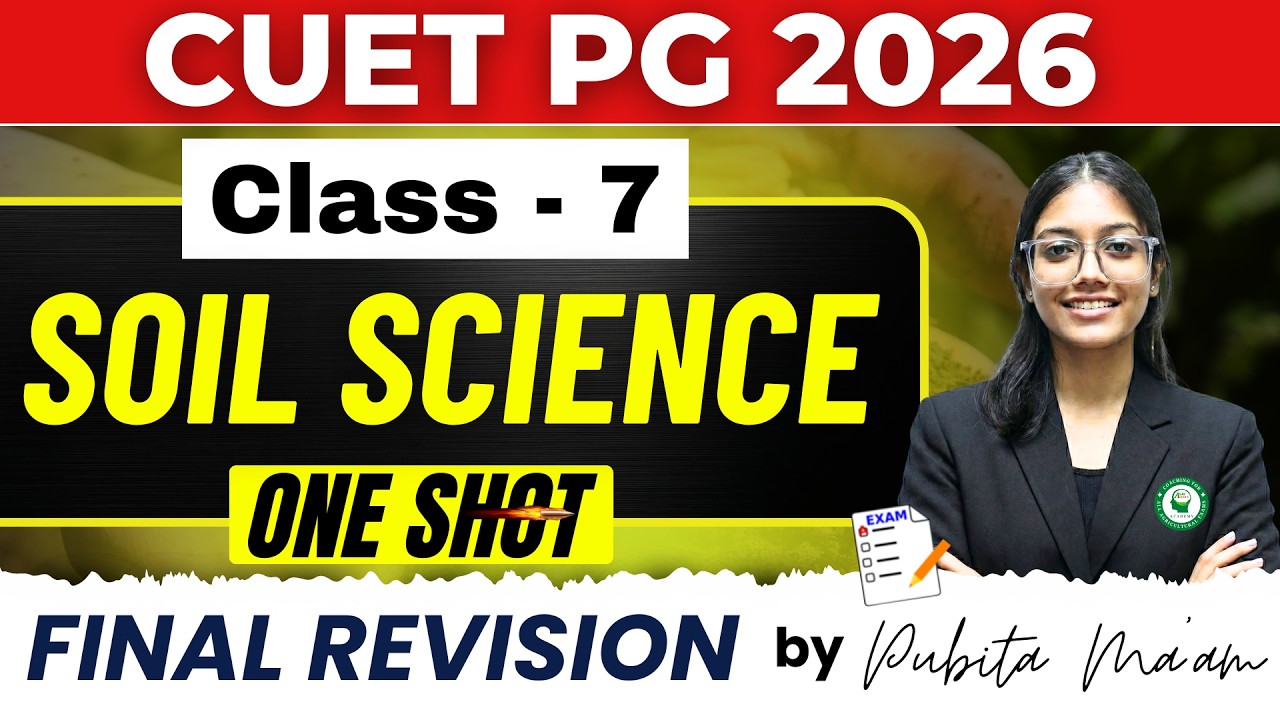 CUET PG 2026 Soil Science Marathon | Complete One Shot Final Revision by Purbita Ma'am