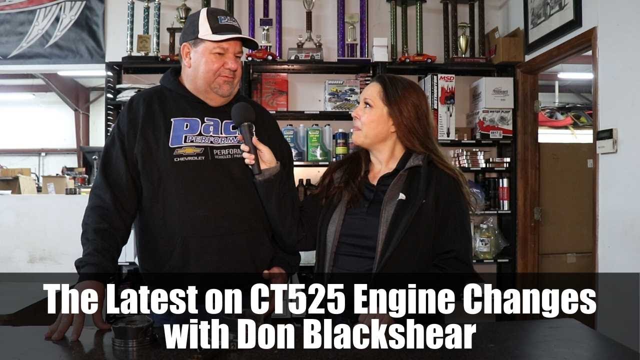 The Latest on CT525 Engine Changes with Don Blackshear