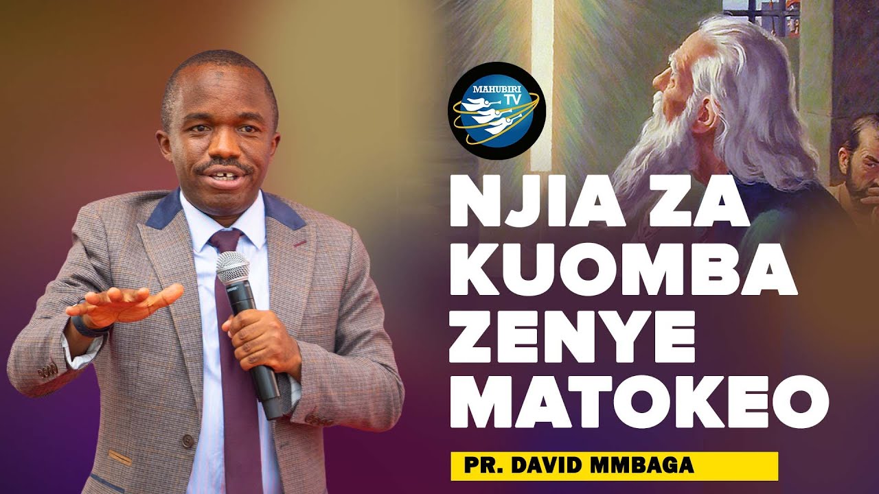 🔴 LIVE:NJIA ZA KUOMBA ZENYE MATOKEO - PR DAVID MMBAGA