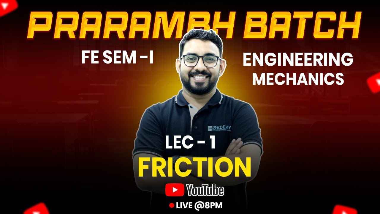 FRICTION Lecture 1 | Engineering Mechanics | Prarambh Batch | Ajit More Sir | RKDEMY