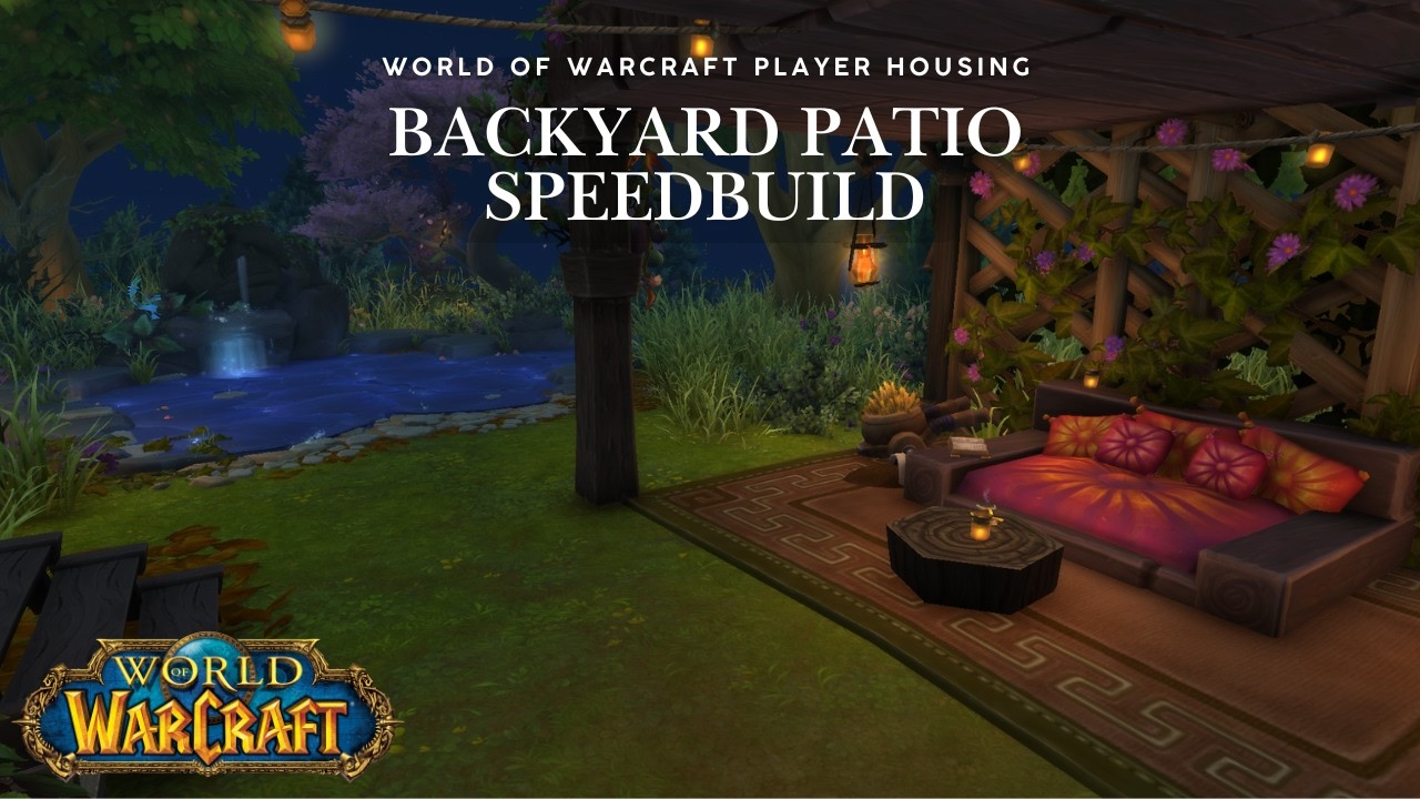 Backyard Patio Speed Build | World of Warcraft Player Housing