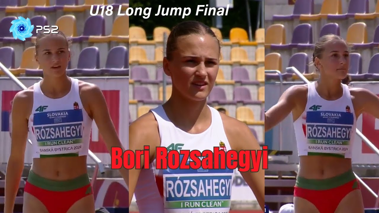 Bori Rozsahegyi, Women's U18 Long Jump Final #womenslongjump #girlssports #trackandfield2024
