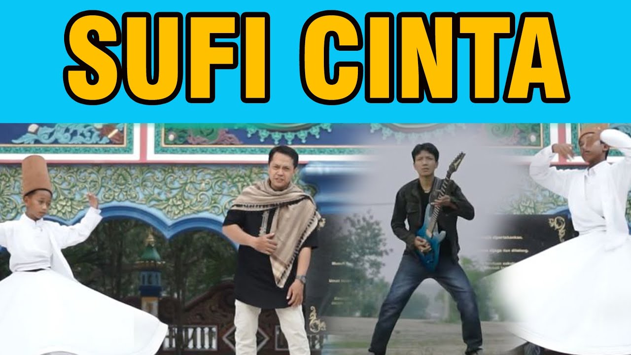 Lagu SUFI CINTA | Menyambut Abad Kebangkitan Tashawuf Dunia