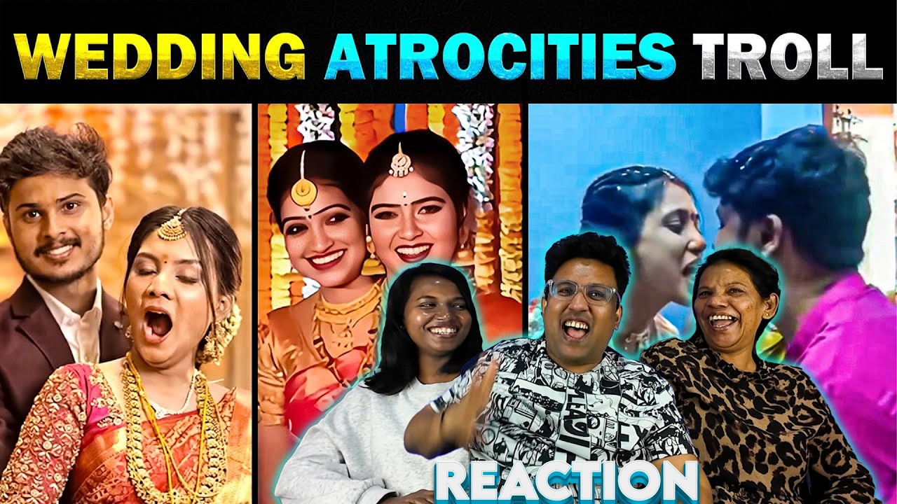 கிறுக்கு MENTAL பயலுவலா 😝 | Indian Wedding Atrocities Reaction 😂 | Ramstk Family@TodayTrending