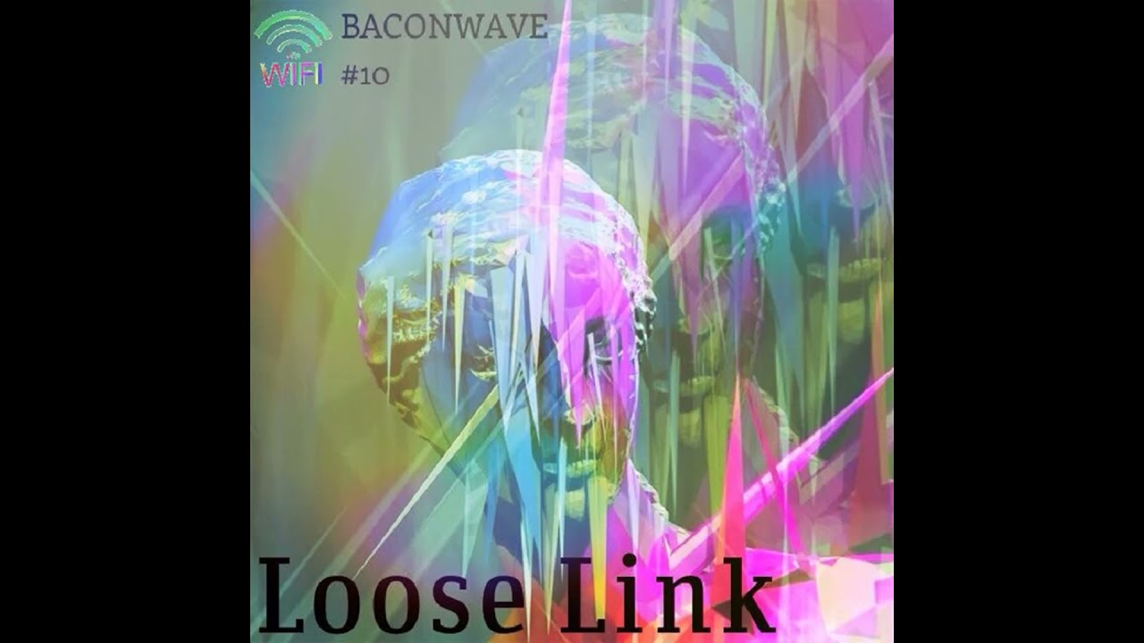 Baconwave #10 w/ Loose Link