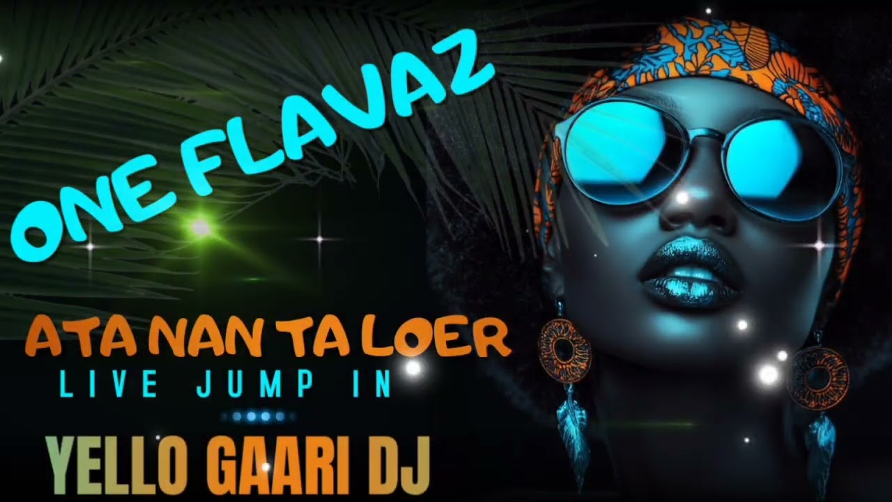 ONE FLAVAZ👑🔥ADJATAY👑🎤(ATA NAN TA LOER🔥LIVE💣(MA KUE KABA)🔥JUMP IN💃M.C.B🍻YELLO GAARI DJ🎚️🎧🔥