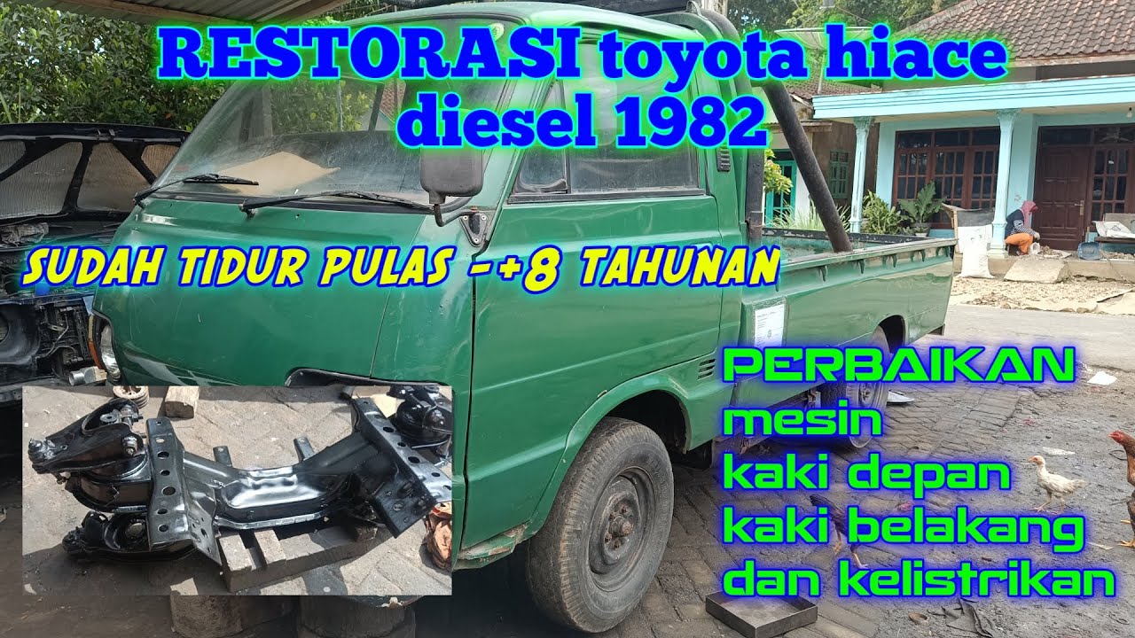 RESTORASI toyota hiace diesel 1982!! Tidur pulas -+ 8tahun