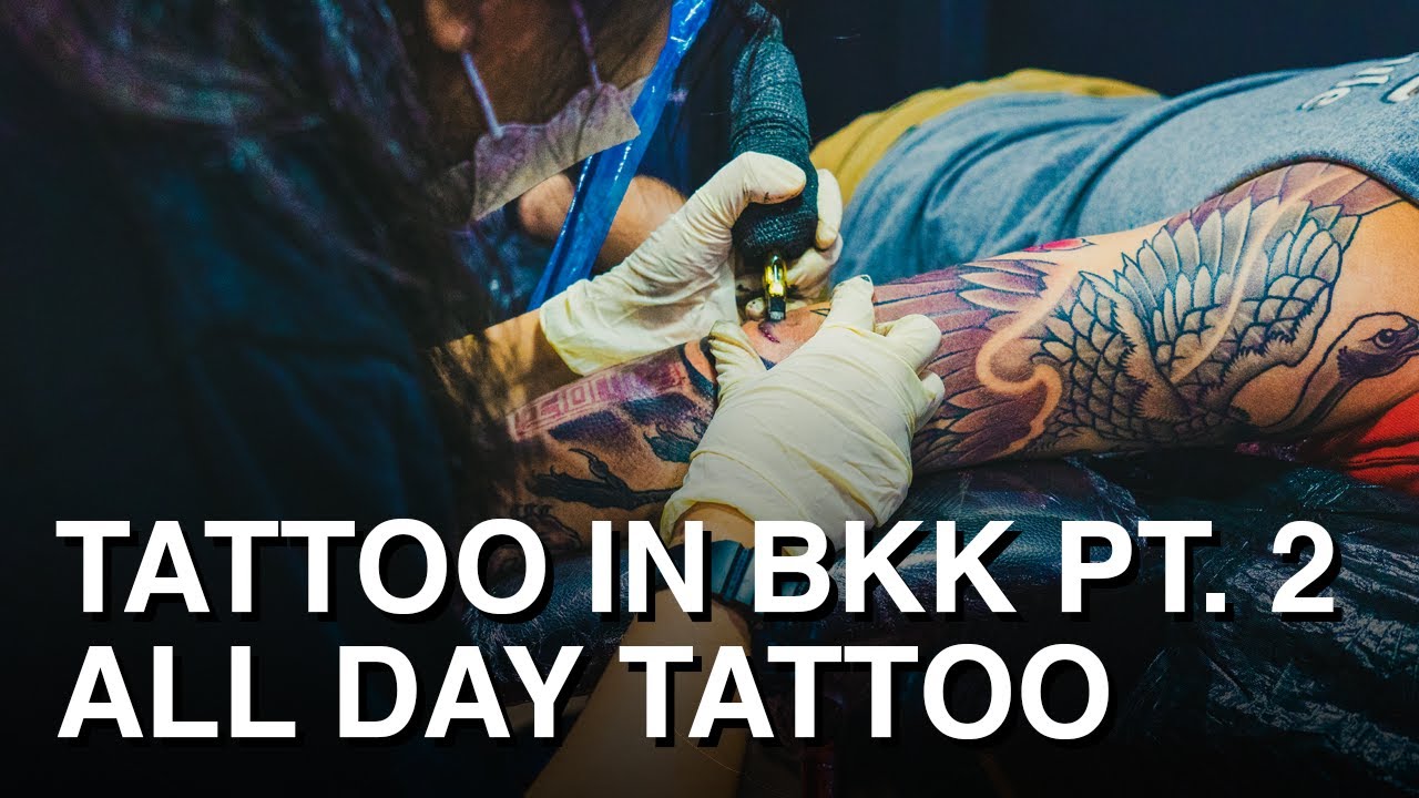 Tattoo in Bangkok PT.2 - All Day Tattoo - Bangkok, Thailand 2021