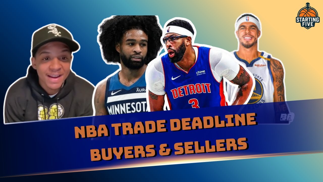 Buyers and Sellers (NBA Trade Deadline Edition) | Starting Five Podcast