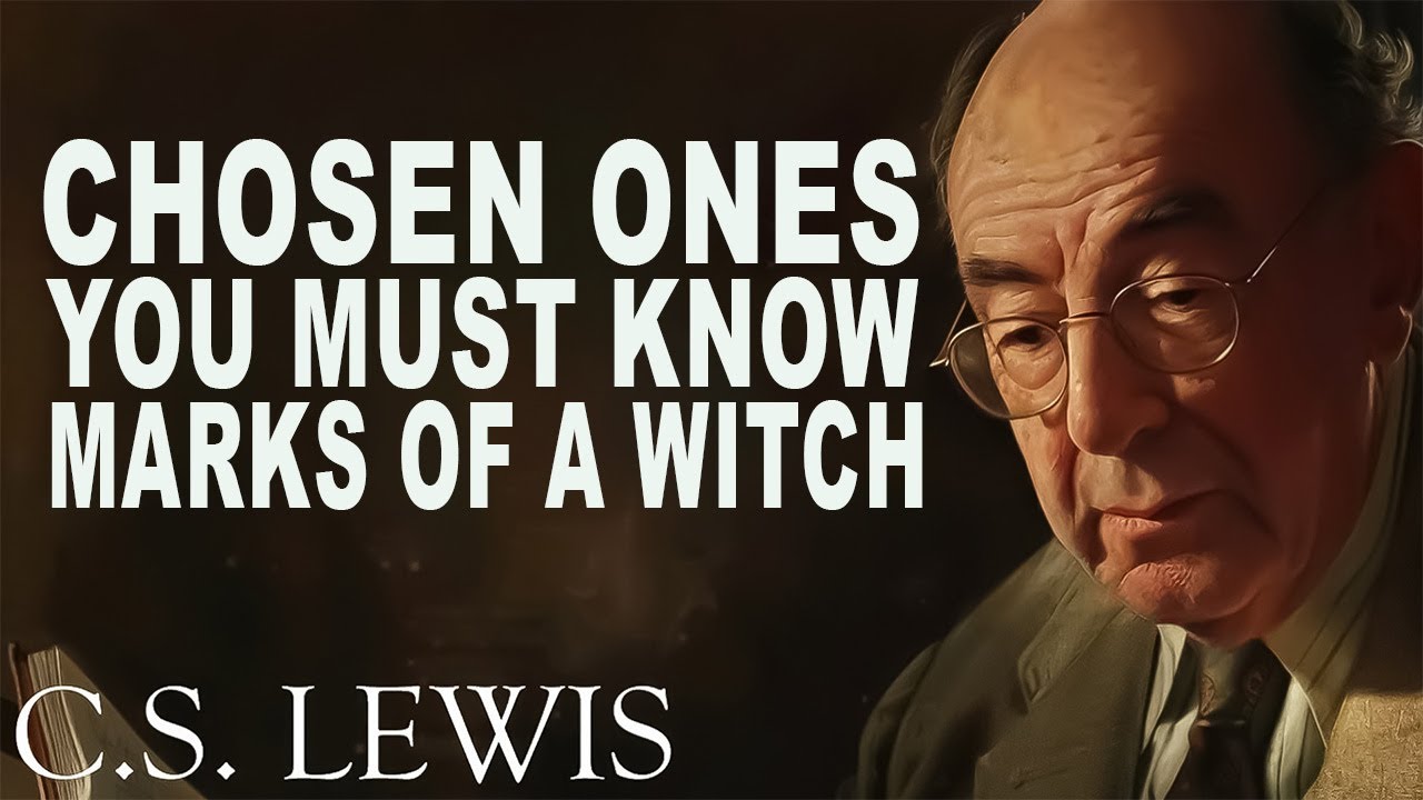 🛑These Signs show Someone In Your Life is A Witch | C.S. Lewis