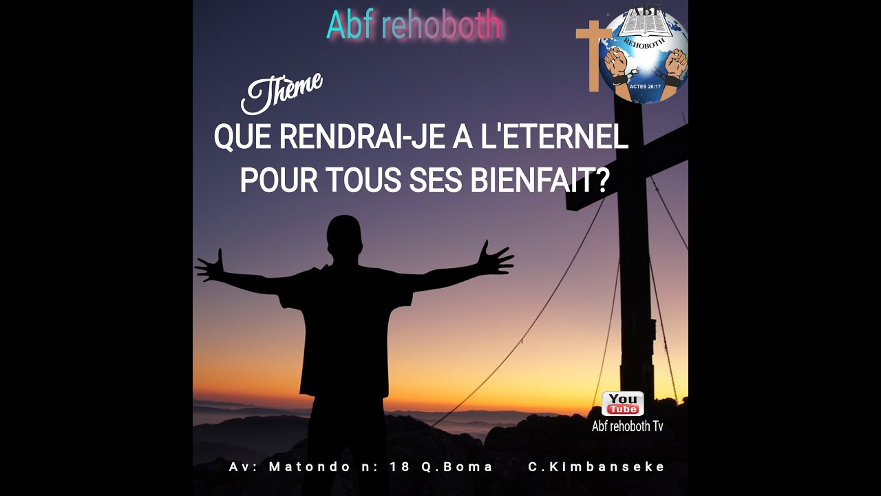 QUE RENDRAI-JE A L'ETRENEL POUR TOUS SES  BIEN FAITS ?