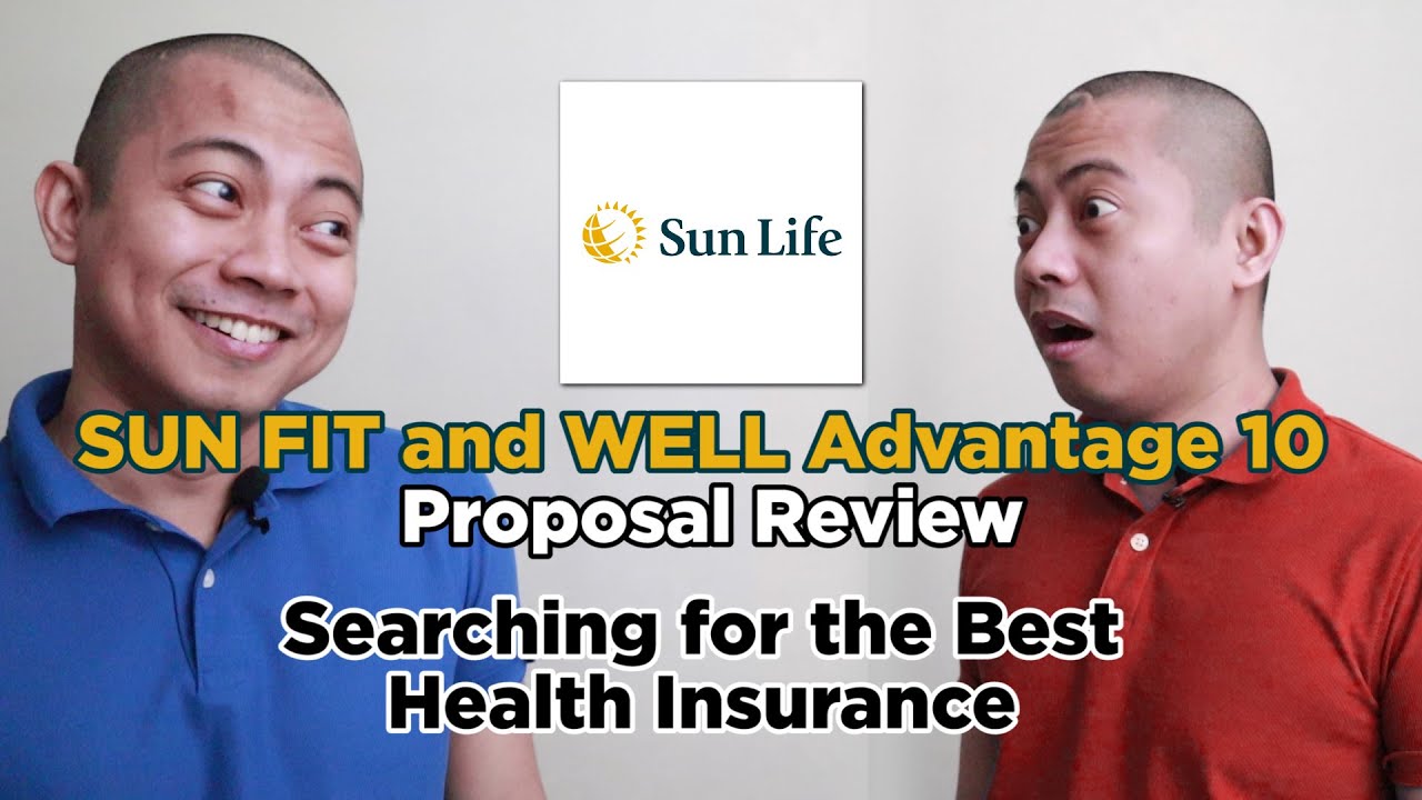 Sun Fit and Well Advantage 10 Proposal Review Non Smoker : Searching for the Best Health Insurance