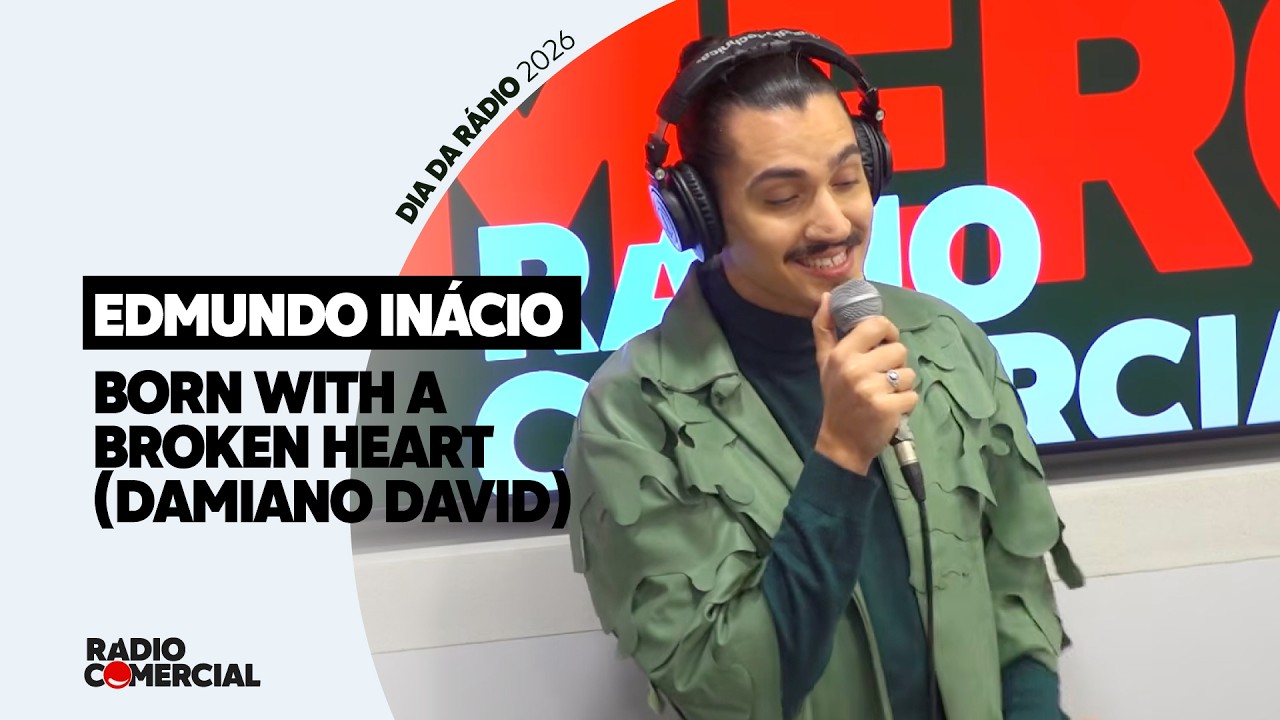 Rádio Comercial | Edmundo Inácio canta Born with a Broken Heart - Especial Dia Mundial da Rádio