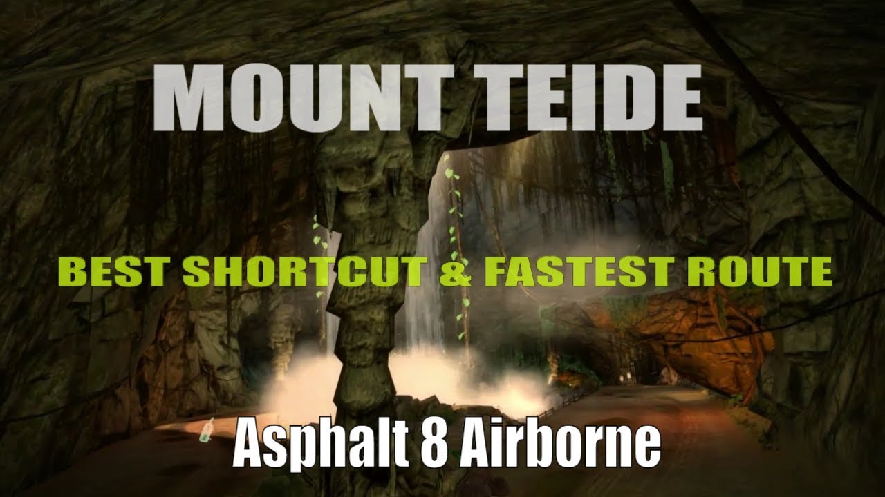 TENERIFE | MOUNT TEIDE BEST SHORTCUT & FASTEST ROUTE | ASPHALT 8