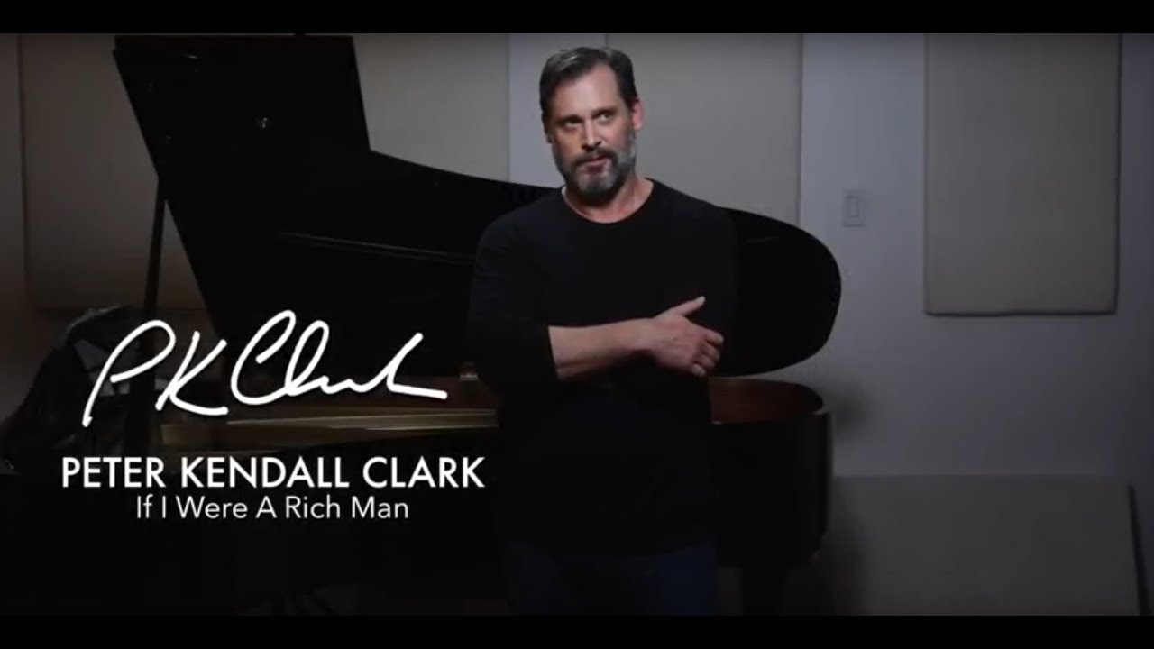 If I Were A Rich Man; Peter Kendall Clark, baritone