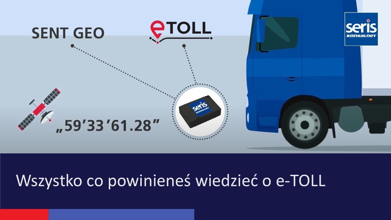 e-TOLL - Monitoring pojazd&oacute;w GPS - Monitoring Transportu - Wszystko co powinieneś wiedzieć o e-TOLL