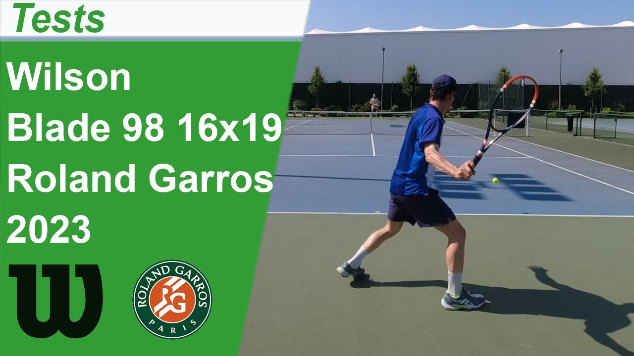 Test de la raquette de tennis Wilson Blade 16x19 V8 Roland Garros 2023