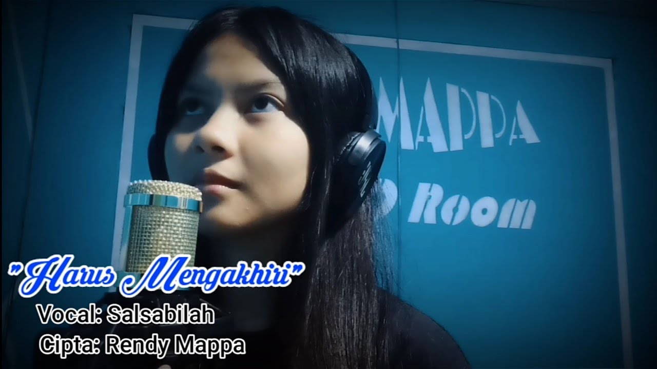 HARUS MENGAKHIRI ( OFFICIAL ACCOUSTIC VIDEO ) VOCAL SALSABILAH CIPTA RENDY MAPPA @500K