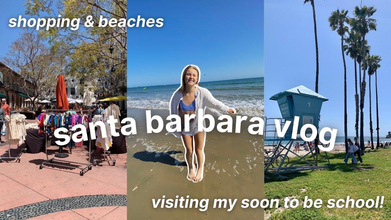 SANTA BARBARA VLOG | shopping, beach days, campus tour of my future school!!