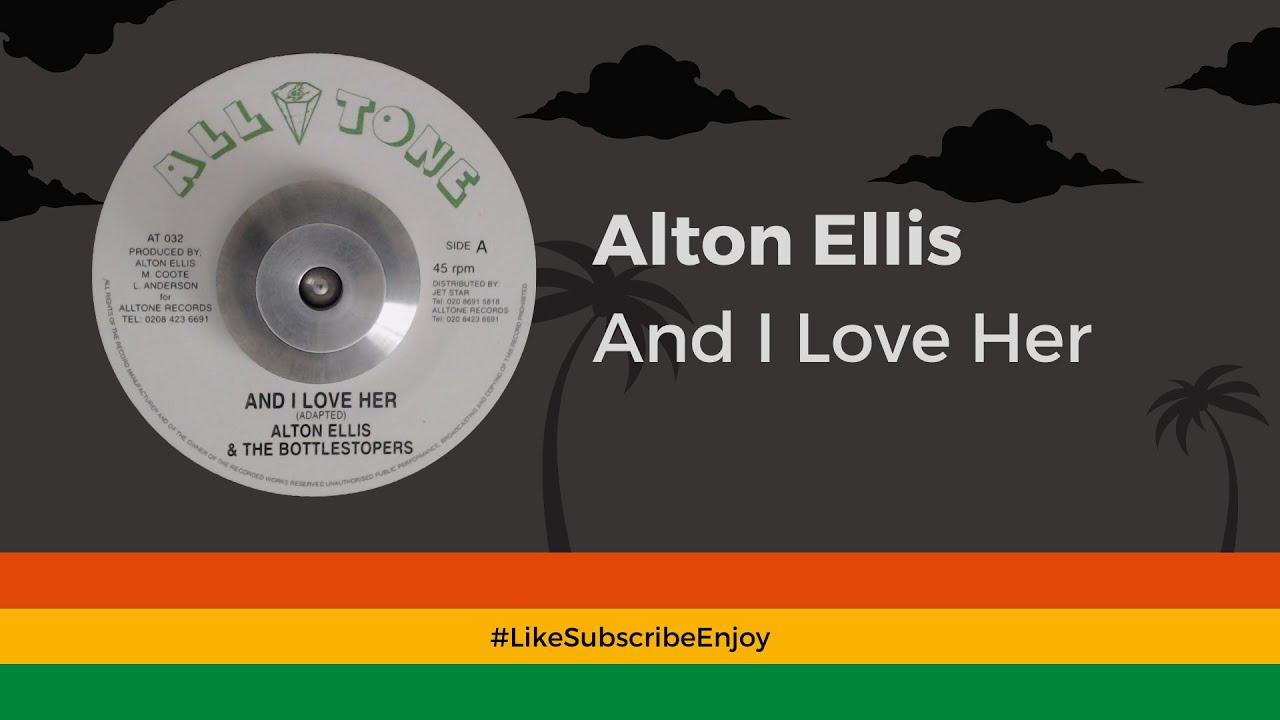 Alton Ellis - And I Love Her